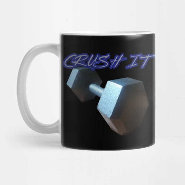 Crush It Dumbbell Design by Kenen's Designs